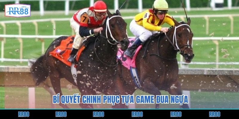 Bí quyết chinh phục tựa game đua ngựa