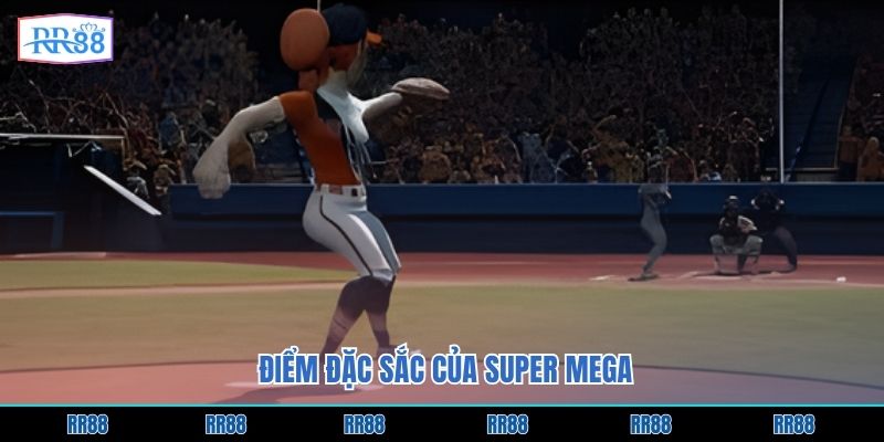 Điểm đặc sắc của Super Mega