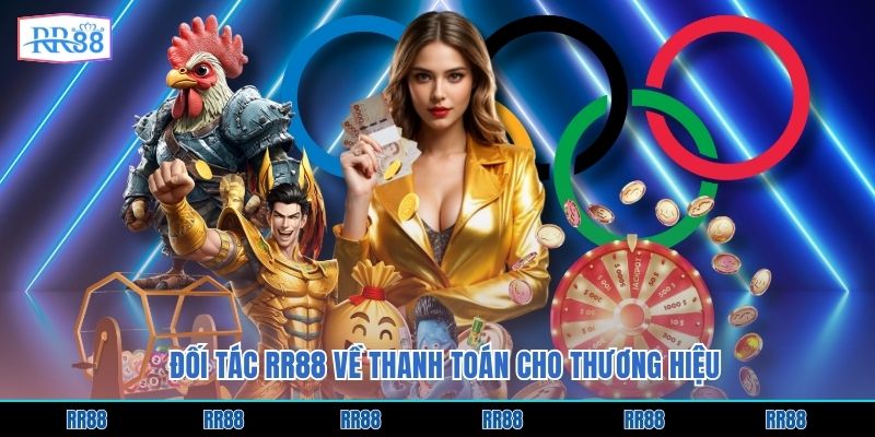 Đối tác RR88 về thanh toán cho thương hiệu