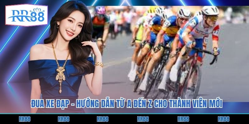 Đua Xe Đạp – Hướng Dẫn Từ A Đến Z Cho Thành Viên Mới