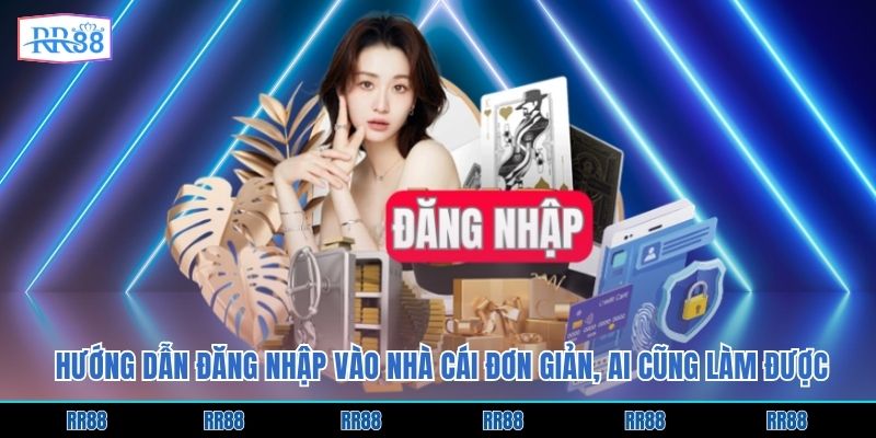 Hướng dẫn đăng nhập vào nhà cái đơn giản, ai cũng làm được