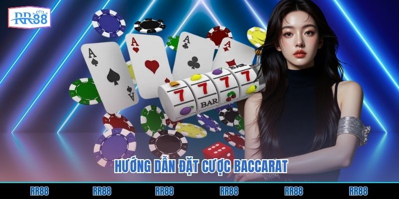 Hướng dẫn đặt cược baccarat