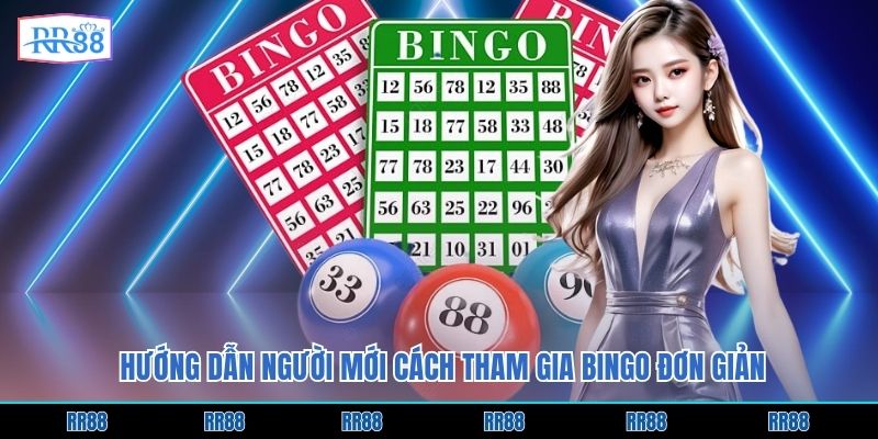 Hướng dẫn người mới cách tham gia Bingo đơn giản