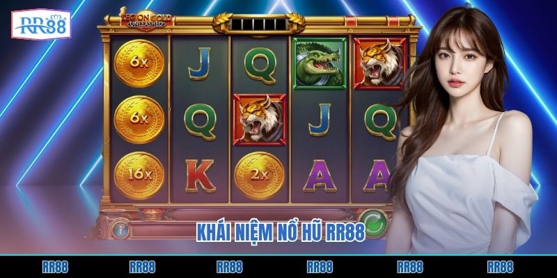 Khái niệm nổ hũ RR88