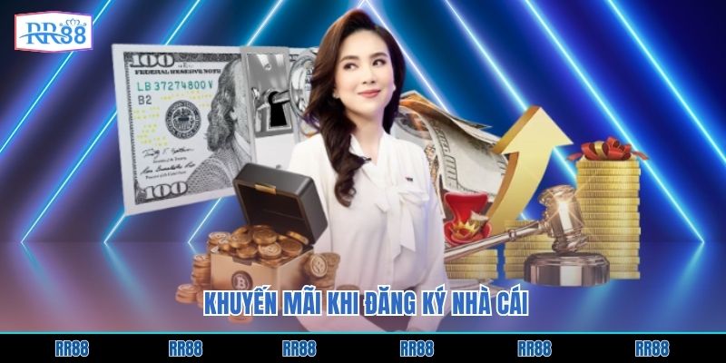 Khuyến mãi khi đăng ký nhà cái