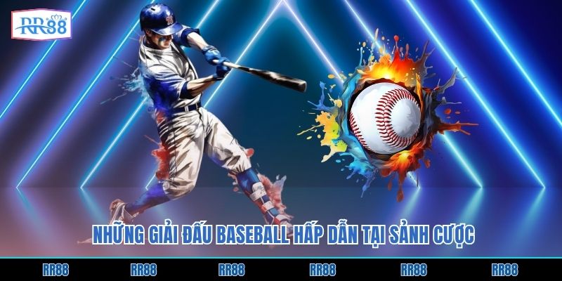 Những giải đấu baseball hấp dẫn tại sảnh cược