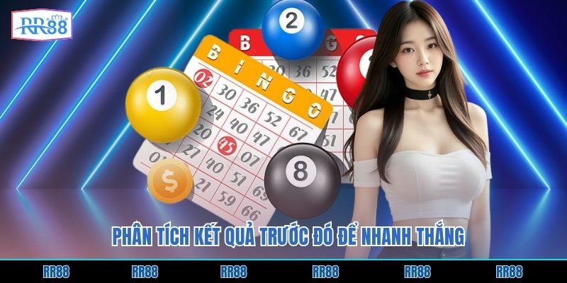 Phân tích kết quả trước đó để nhanh thắng