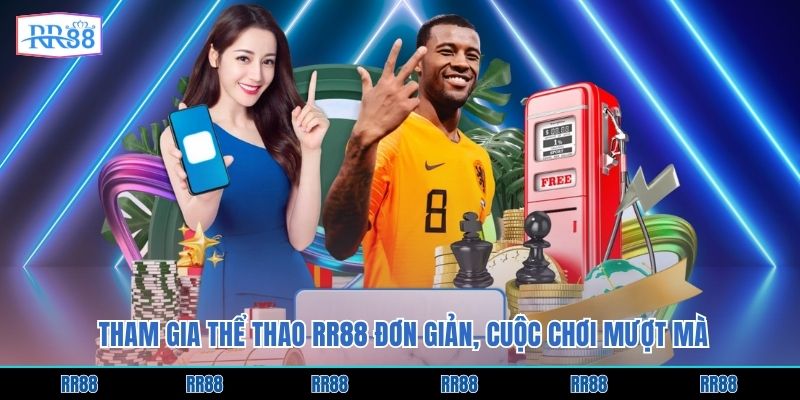 Tham gia thể thao RR88 đơn giản, cuộc chơi mượt mà