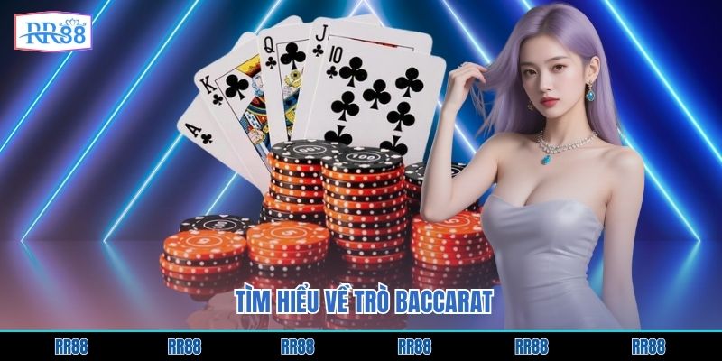 Tìm hiểu về trò baccarat